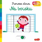 Harper Collins Książeczka Pierwsze słowa Akademia Mądrego Dziecka Na boisku