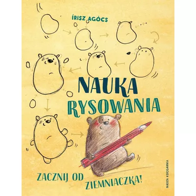 Nasza księgarnia Książeczka Nauka rysowania. Zacznij od ziemniaczka!