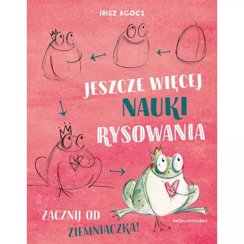 Nasza księgarnia Książeczka Jeszcze więcej nauki rysowania. Zacznij od ziemniaczka!