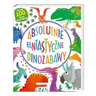 Nasza księgarnia Książka Absolutnie fantastyczne dinozabawy